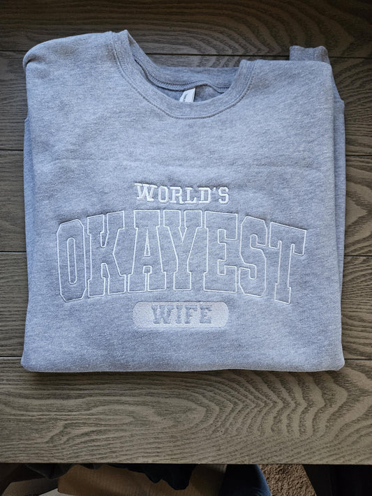 Worlds Okayest Wife Embroidered Crewneck Sweatshirt