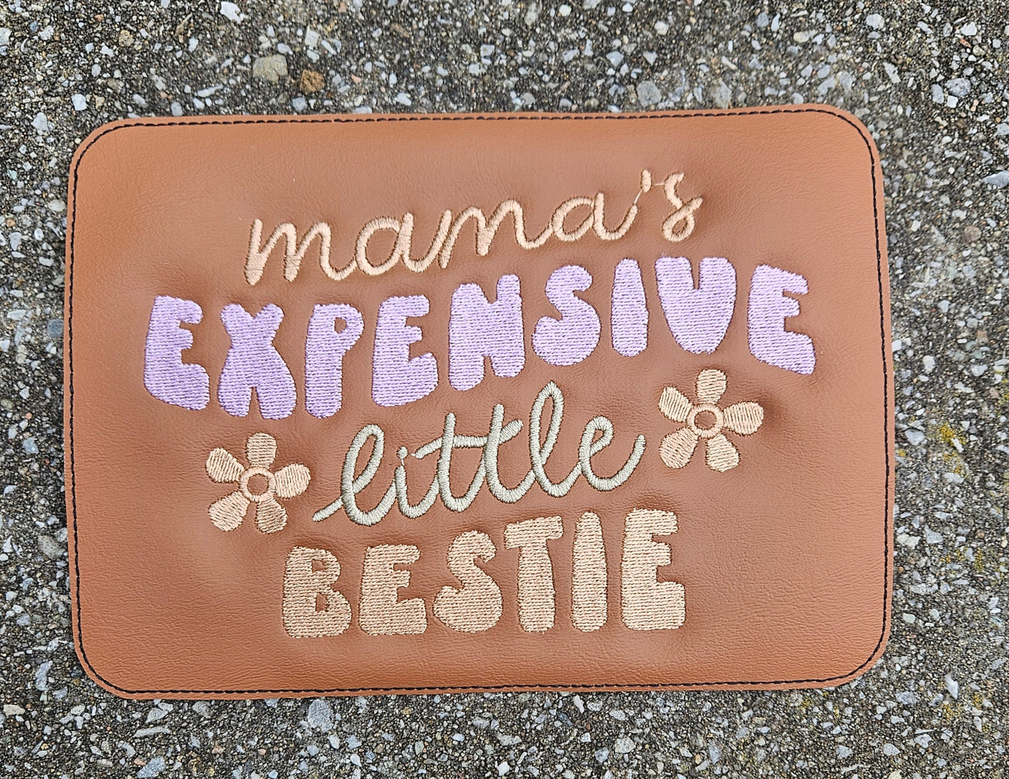 Embroidered Faux Leather Marine Vinyl Stroller Wagon Patch Mama's expensive little bestie(s)