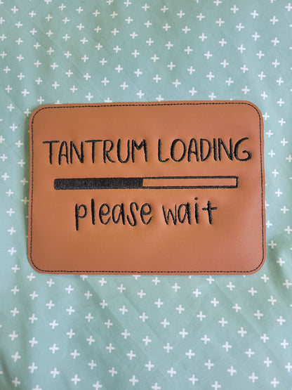 Embroidered Faux Leather Marine Vinyl Stroller Wagon Patch Tantrum Loading Please Wait