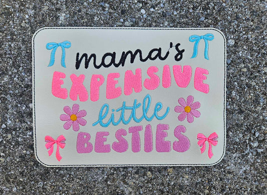 Ready To Ship Patch Mama's Expensive Little Besties Bows and Daisies