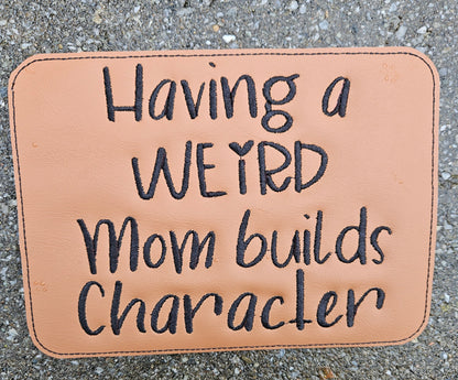 Embroidered Faux Leather Marine Vinyl Stroller Wagon Patch Having A Weird Mom Builds Character