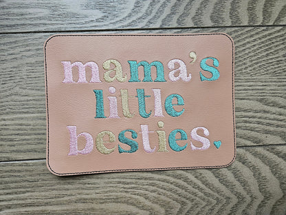 Embroidered Faux Leather Marine Vinyl Stroller Wagon Patch Mama's little bestie(s)