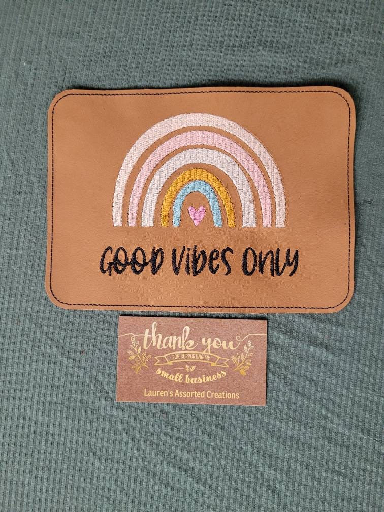 Embroidered Faux Leather Marine Vinyl Stroller Wagon Patch good vibes only