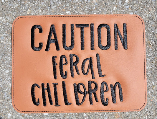 Embroidered Faux Leather Marine Vinyl Stroller Wagon Patch Caution Feral Children