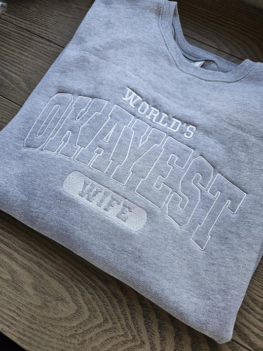 Worlds Okayest Wife Embroidered Crewneck Sweatshirt