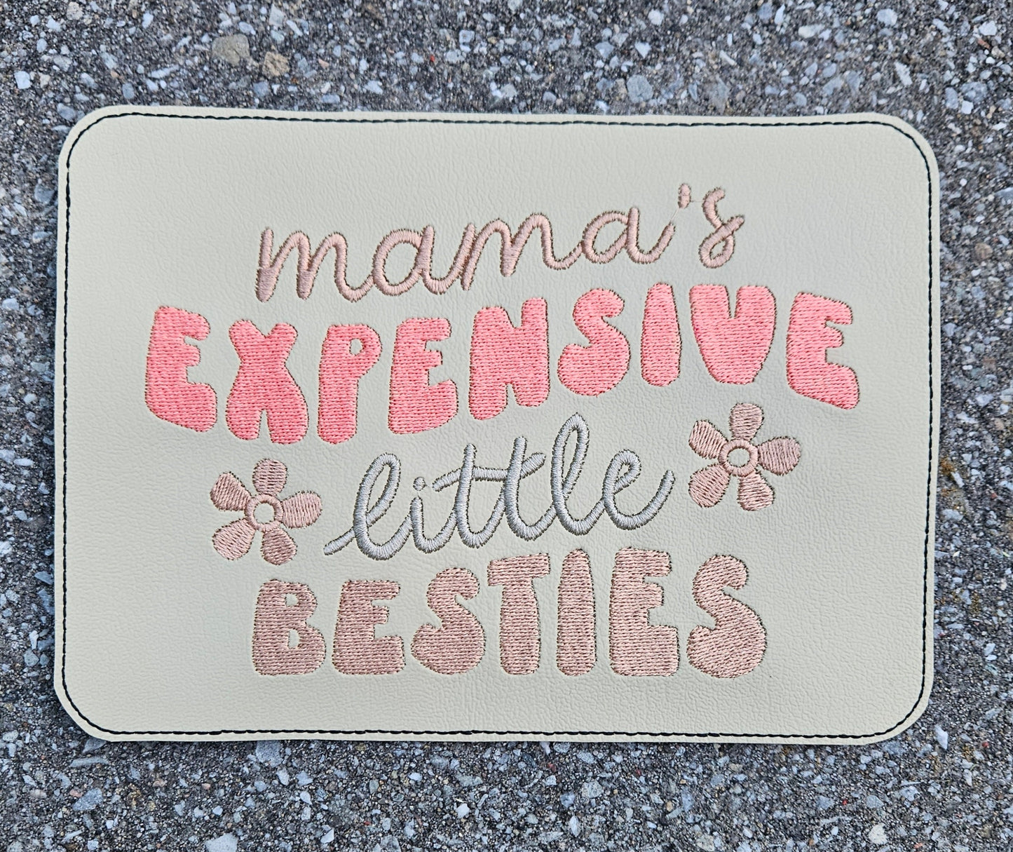 Embroidered Faux Leather Marine Vinyl Stroller Wagon Patch Mama's expensive little bestie(s)